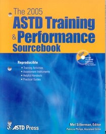 The 2005 ASTD Training & Performance Sourcebook