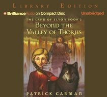 Land of Elyon Book 2, The: Beyond the Valley of Thorns (Land of Elyon) (Land of Elyon)