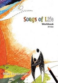 Songs of Life: Workbook (Bible Explorations)