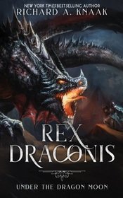 Rex Draconis: Under the Dragon Moon