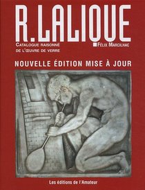 R. Lalique: Catalogue Raisonne De L'oeuvre De Verre