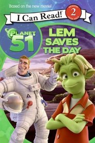 Planet 51: Lem Saves the Day (I Can Read Book 2)