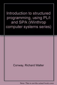 Introduction to structured programming, using PL/I and SP/k (Winthrop computer systems series)