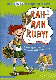 My First Graphic Novel: Rah-rah Ruby! (My 1st Graphic Novel)