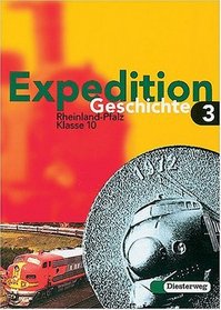 Expedition Geschichte, Ausgabe Rheinland-Pfalz, Bd.3, Klasse 10