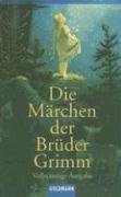 Die Maerchen der Brueder Grimm