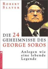 Soros the Life, Times & Trading Secrets of the World's Greatest Investor