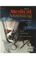 Glencoe Medical Assisting: A Patient-Centered Approach to Administrative and Clinical Competencies