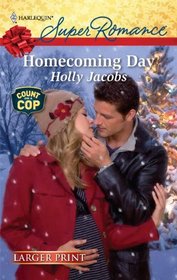 Homecoming Day (Count on a Cop) (Harlequin Superomance, No 1677) (Larger Print)