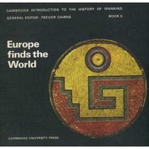 Europe Finds the World (Cambridge Introduction to World History)