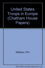Us Troops in Europe (Chatham House Papers)
