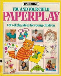 You and Your Child Paper Play