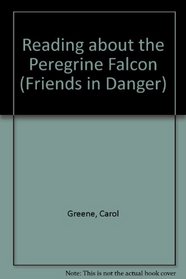 Reading About the Peregrine Falcon (Friends in Danger)