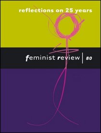 Reflections on 25 Years: Issue 80 (Feminist Review)