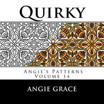 Quirky (Angie's Patterns Volume 14)