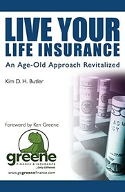 Live Your Life Insurance: An Age-Old Approach Revitalized