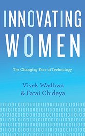 Innovating Women: The Changing Face of Technology