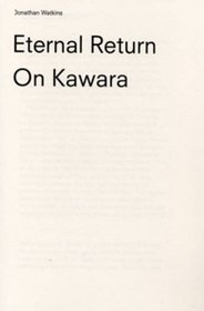 On Kawara: Eternal Return