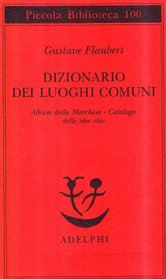 Dizionario dei luoghi comuni-Album della marchesa-Catalogo delle idee chic