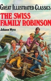 Great Illustrated Classics - The Swiss Family Robinson