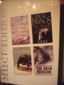 'READERS DIGEST SELECT EDITIONS. THE FINAL RECKONING, SILKS, LOST & FOUND, THE ODIN MISSION'