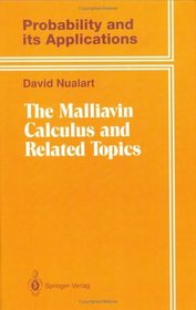 The Malliavin Calculus and Related Topics (Probability and its Applications)