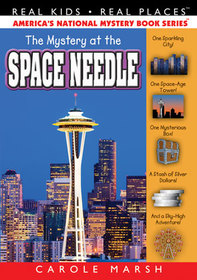 Mystery at the Space Needle (Real Kids! Real Places! (Paperback)) (Real Kids! Real Places! (Hardcover))