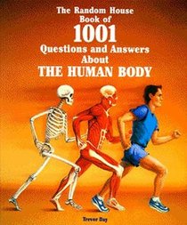 The Random House Book of 1001 Questions and Answers About the Human Body
