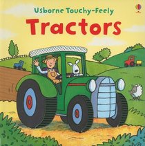Tractors (Usborne Touchy-Feely)