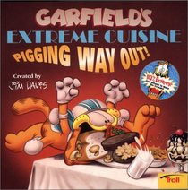 Garfield's Extreme Cuisine: Pigging Way Out! (Garfield Extreme)
