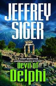 Devil of Delphi (Chief Inspector Andreas Kaldis, Bk 7)