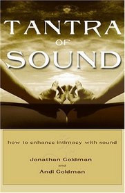 Tantra Of Sound: How To Enhance Intimacy With Sound