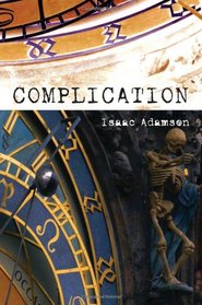 Complication: A Novel