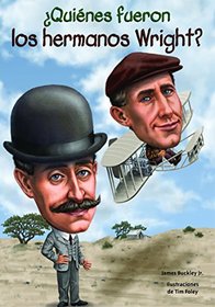 Quines fueron los hermanos Wright? (quin Fue? / Who Was?) (Spanish Edition)