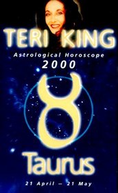 Teri King's Astrological Horoscopes for 2000: Taurus