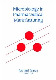Microbiology in Pharmaceutical Manufacturing