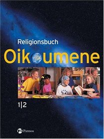 Religionsbuch Oikoumene 1/2 - Neuausgabe