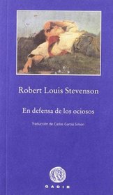 En defensa de los ociosos/ In Defense of the Idle (Spanish Edition)