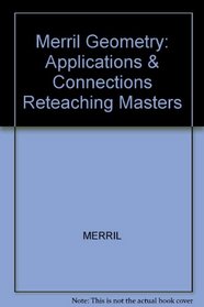 Merrill Geometry Applications and Connections: Reteaching Masters