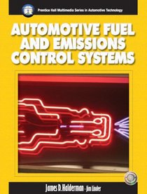 Automotive Fuel and Emissions Control System (Prentice Hall Multimedia Series in Automotive Technology)