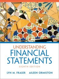 Understanding Financial Statements Value Package (includes Foundations of Finance: The Logic and Practice of Financial Management)