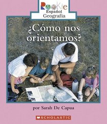 Como Nos Orientamos? = We Need Directions! (Rookie Reader Espanol Geografia) (Spanish Edition)