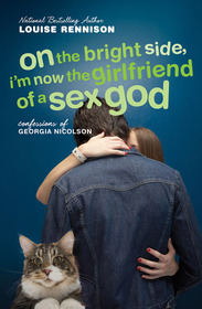 On The Bright Side, I'm Now The Girlfriend Of A Sex God: Further Confessions Of (Confessions of Georgia Nicolson)