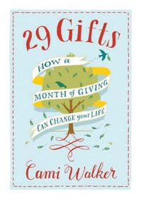 29 Gifts: How a Month of Giving Can Change Your Life (Library Edition)