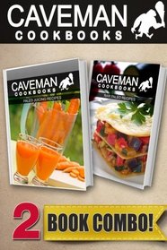 Paleo Juicing Recipes and Raw Paleo Recipes: 2 Book Combo (Caveman Cookbooks )