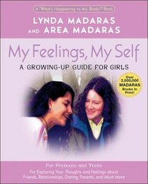My Feelings, My Self: A Growing-Up Journal for Girls, Second Edition (What's Happening to My Body? Series)