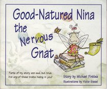 Good-natured Nina the Nervous Gnat