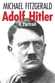 Adolf Hitler: A Portrait