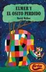 Elmer y el osito perdido/ Elmer and the Lost Teddy (Spanish Edition)