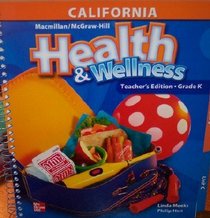 Health & Wellness Grade K (California Teacher's Edition)
